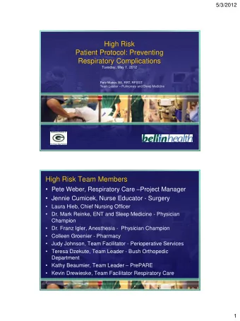 High Risk  Patient Protocol: Preventing  Respiratory Complications  Tuesday, May 1, 2012  Pete
