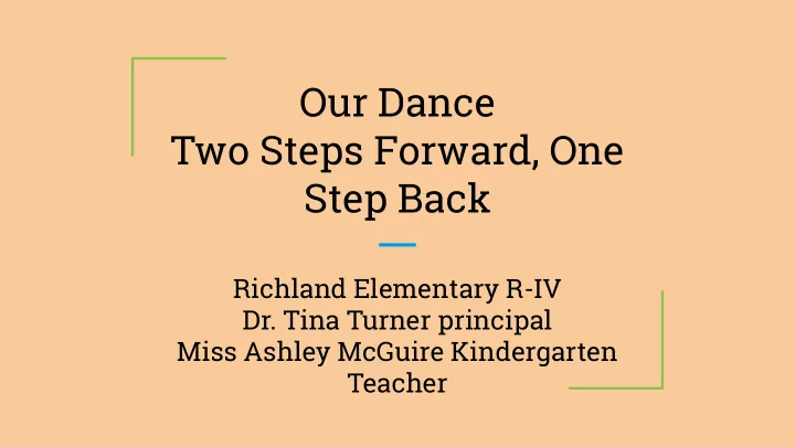 our dance two steps forward one step back