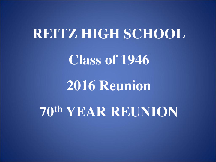 class of 1946 2016 reunion