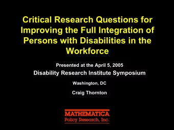 Critical Research Questions for  Improving the Full Integration of  Persons with Disabilities in