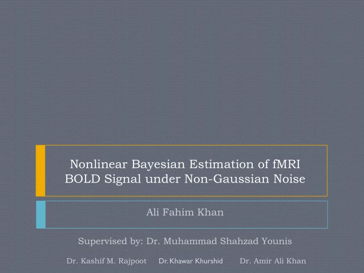 nonlinear bayesian estimation of fmri bold signal under