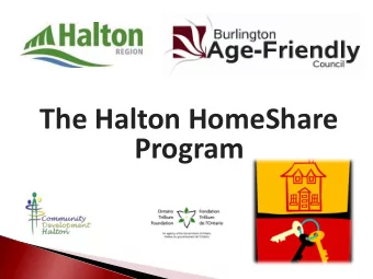 The Halton HomeShare  Program  Municipality  Population  65 +  Milton  110,128  10,145 (9.2%)
