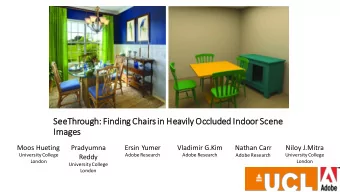 SeeTh  Throu  ough: Findin  inding Cha  hair  irs in Heavily  ily Occlud  luded  d Ind  ndoor  or