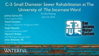 C-3: Small Diameter Sewer Rehabilitation at The  University of  The Incarnate Word  Pre-Bid Meeting