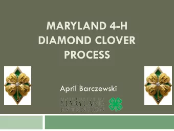 MARYLAND 4-H  DIAMOND CLOVER  PROCESS  April Barczewski