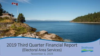 2019 Thir  ird Quarter Fin  inancial Report  (E  (Electoral Area Services)  November 6, 2019  Ele