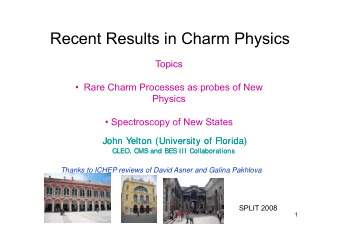 Recent Results in Charm Physics  Recent Results in Charm Physics  Topics  Topics   Rare Charm