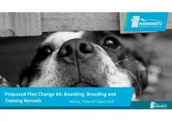Proposed Plan Change 64: Boarding, Breeding and  Training Kennels Hearing  Friday 23 rd August