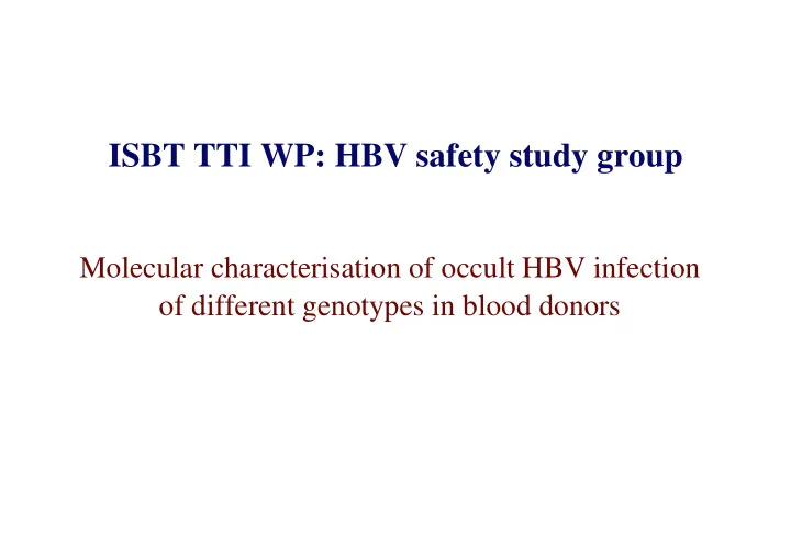 isbt tti wp hbv safety study group