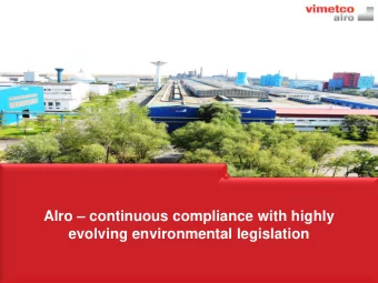 evolving environmental legislation  1  March 2017  ALRO - General Information  ALRO is a