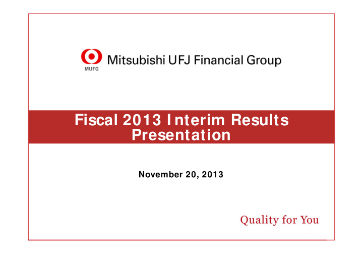 fiscal 2013 i nterim results presentation