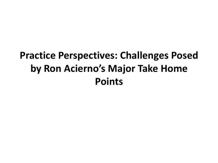 practice perspectives challenges posed by ron acierno s
