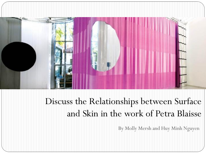 discuss the relationships between surface and skin in the