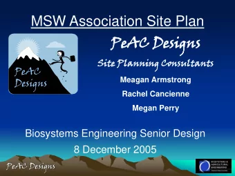 MSW Association Site Plan  PeAC  AC De  Design  igns  Site  te Pla  lannin  ning  g Con  onsul