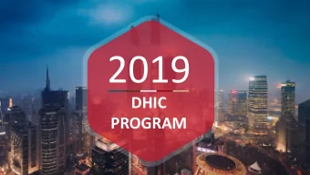2019  DHIC  PROGRAM  ABOUT SHANGHAI  China is the second largest country in the world GDP. Shanghai