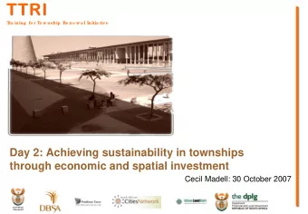 T  T  R  I  TT  TR  RI  I  T  T  ra ining  fo r T  o wnship  Re ne w a l Initia tive  Day 2: