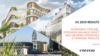 H1 2019 RESULTS  INCREASING PIPELINE,  STRONGER BALANCE SHEET  AND GROWING OPERATING  &amp;