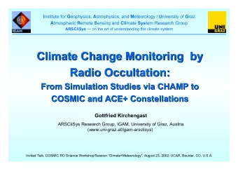 Climate Change Monitoring  by  Climate Change Monitoring  by  Radio Occultation:  Radio