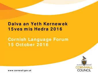 Dalva an Yeth Kernew ek  1 5 ves m is Hedra 2 0 1 6  Cornish Language Forum  1 5  October 2 0 1 6
