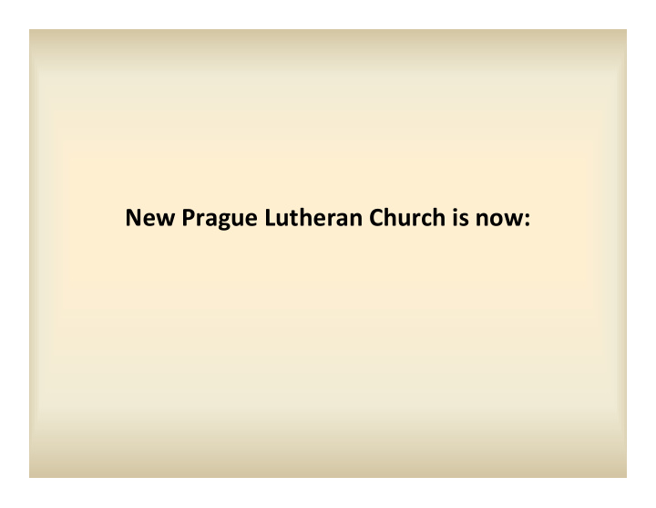 new prague lutheran church is now the point of our name