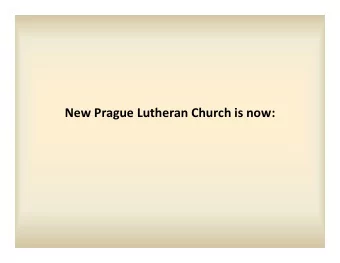 New Prague Lutheran Church is now:  The point of our name:  This church was founded by