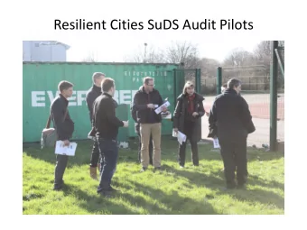 Resilient Cities SuDS Audit Pilots  Aim of the Audit  To help schools achieve a  reduction in their
