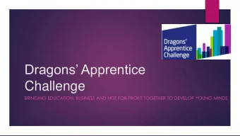 Dragons Apprentice  Challenge  BRINGING EDUCATION, BUSINESS AND NOT FOR PROFIT TOGETHER TO