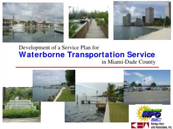 Waterborne Transportation Service  in Miami-Dade County  Development of a Service Plan for