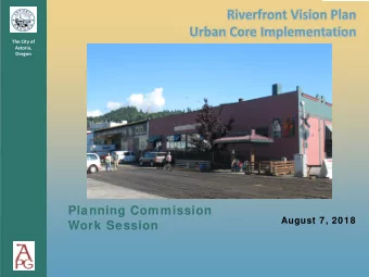 Riverfront Vision Plan  Urban Core Implementation  The City of  Astoria,  Oregon  Planning