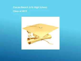 Cocoa Beach Jr/Sr High School  Class of 2019  PROM May 3  7:00  10:30  GRAD BASH