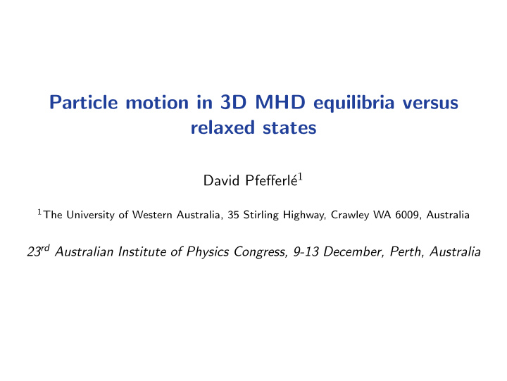 particle motion in 3d mhd equilibria versus relaxed states