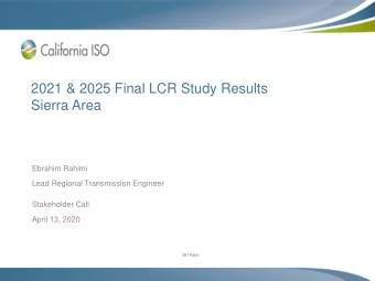 2021 &amp; 2025 Final LCR Study Results  Sierra Area  Ebrahim Rahimi  Lead Regional Transmission