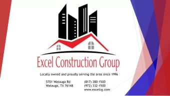 5701 Watauga Rd  (817) 380-1500  Watauga, TX 76148  (972) 332-1500  www.excelcg.com  About Us