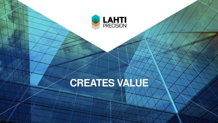 creates value history of lahti precision