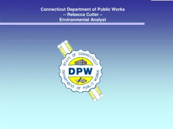 Connecticut Department of Public Works  -- Rebecca Cutler   Environmental Analyst  Beneficial