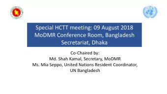 MoDMR Conference Room, Bangladesh  Secretariat, Dhaka  Co-Chaired by:  Md. Shah Kamal, Secretary,