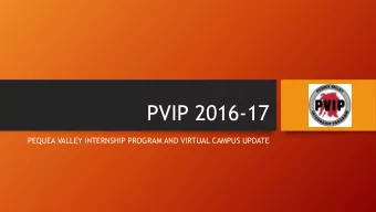 PVIP 2016-17  PEQUEA VALLEY INTERNSHIP PROGRAM AND VIRTUAL CAMPUS UPDATE  PV COMMUNITY PARTNERSHIP