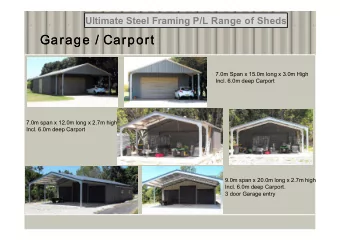 Garage / Carport  Garage / Carport  7.0m Span x 15.0m long x 3.0m High  Incl. 6.0m deep Carport
