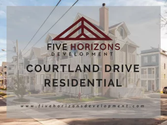 COURTLAND DRIVE  RESIDENTIAL  w w w . f i v e h o r i z o n s d e v e l o p m e n t . c o m  COMMON