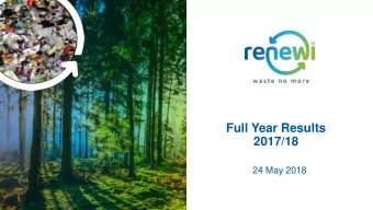 Full Year Results  2017/18  24 May 2018  Disclaimer  This presentation contains certain