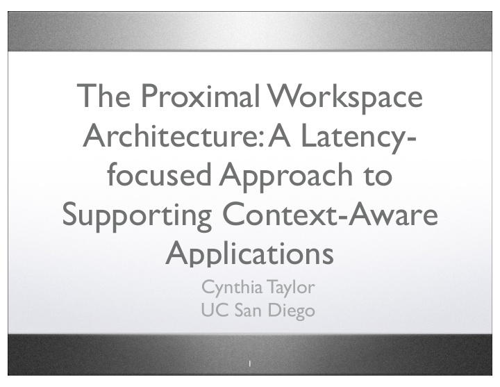 the proximal workspace architecture a latency focused