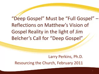 Deep Gospel Must be Full Gospel   Reflections on Matthews Vision of  Gospel