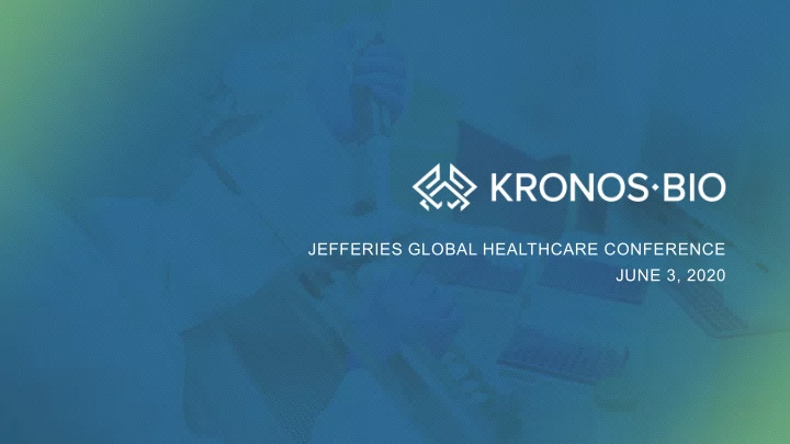 jefferies global healthcare conference june 3 2020 kronos
