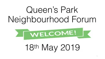 Queens Park  Neighbourhood Forum  18 th May 2019  1  Neighbourhood Planning