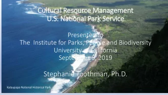 Cultural Resource M  Management  U.S. Na  Nation  onal Park Service  Presented to  The  Institute