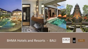 BHMA Hotels and Resorts  -  BALI  EXPANDING  X2 CROSS TO VIBE  X2  CROSS TO  AWAY Resorts &amp;