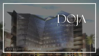 W W W . D O J A D E V E L O P M E N T S . C O M  Doja Developments Company that Invests,