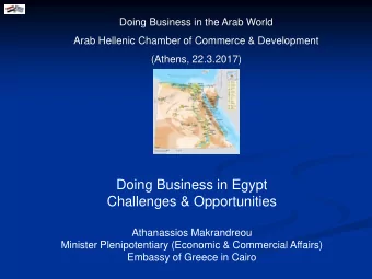 Doing Business in Egypt  Challenges &amp; Opportunities  Athanassios Makrandreou  Minister