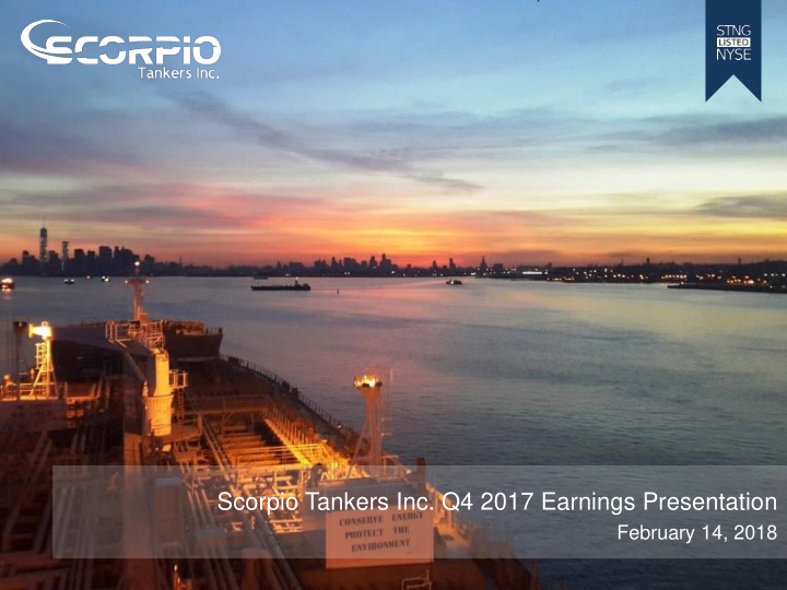 scorpio tankers inc q4 2017 earnings presentation