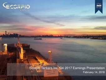 Scorpio Tankers Inc. Q4 2017 Earnings Presentation  February 14, 2018  1  1  Safe Harbor Statement